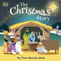 Christmas Story - Experience the magic of the first Christmas (DK)(Board book)