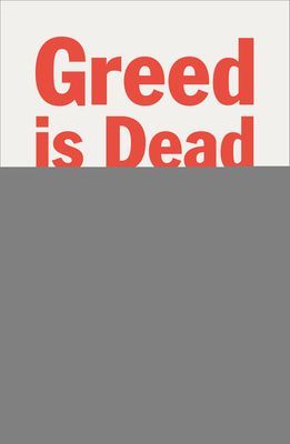 Greed Is Dead - Politics After Individualism (Collier Paul)(Paperback / softback)