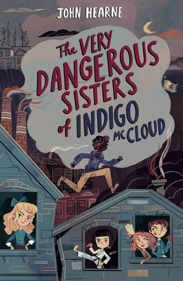 Very Dangerous Sisters of Indigo McCloud (Hearne John)(Paperback / softback)