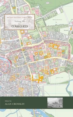 British Historic Towns Atlas Volume VII: Oxford(Pevná vazba)
