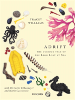 Adrift - The Curious Tale of the Lego Lost at Sea (Williams Tracey)(Pevná vazba)