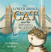 Tower Bridge Cat and the Missing Button (Dobinson Tee)(Paperback / softback)