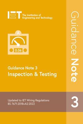 Guidance Note 3: Inspection & Testing (The Institution of Engineering and Technology)(Paperback / softback)