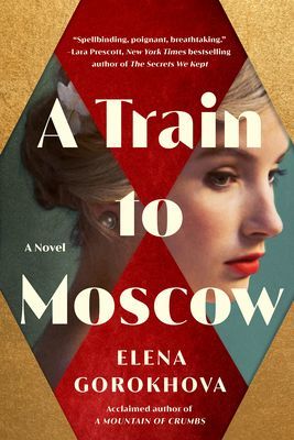 Train to Moscow - A Novel (Gorokhova Elena)(Paperback / softback)