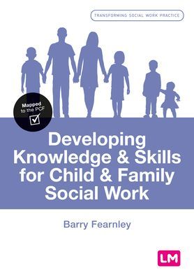 Developing Knowledge and Skills for Child and Family Social Work (Fearnley Barry)(Paperback / softback)