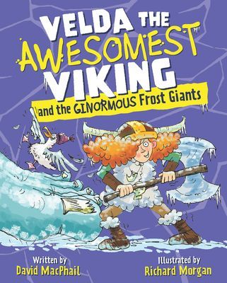 Velda the Awesomest Viking and the Ginormous Frost Giants (MacPhail David)(Paperback / softback)