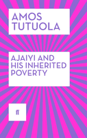 Ajaiyi and His Inherited Poverty (Tutuola Amos)(Paperback / softback)