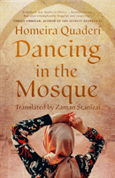 Dancing in the Mosque - An Afghan Mother's Letter to Her Son (Qaderi Homeira)(Paperback / softback)
