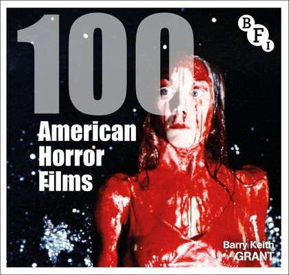 100 American Horror Films (Grant Barry Keith)(Paperback / softback)