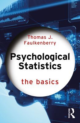 Psychological Statistics - The Basics (Faulkenberry Thomas J.)(Paperback / softback)