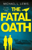 Fatal Oath (Lewis Michael L.)(Paperback / softback)