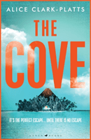 Cove - An escapist locked-room thriller set on a paradise island (Alice Clark-Platts Clark-Platts)(Paperback)