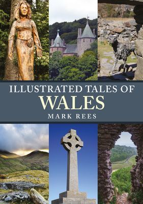 Illustrated Tales of Wales (Rees Mark)(Paperback / softback)