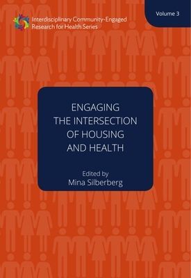 Engaging the Intersection of Housing and Health Volume 3 (Silberberg Mina R.)(Pevná vazba)