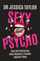 Sexy But Psycho (Taylor Dr Jessica)(Paperback)