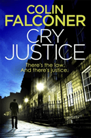 Cry Justice (Falconer Colin)(Paperback / softback)
