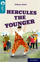 Oxford Reading Tree TreeTops Reflect: Oxford Reading Level 9: Hercules the Younger (James Kathryn)(Paperback / softback)