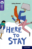 Oxford Reading Tree TreeTops Reflect: Oxford Reading Level 11: Here to Stay (Ahmed Sufiya)(Paperback / softback)