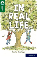 Oxford Reading Tree TreeTops Reflect: Oxford Reading Level 12: In Real Life (Delahaye Rachel)(Paperback / softback)