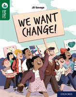 Oxford Reading Tree TreeTops Reflect: Oxford Reading Level 12: We Want Change! (Savage JD)(Paperback / softback)