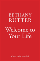 Welcome to Your Life (Rutter Bethany)(Pevná vazba)