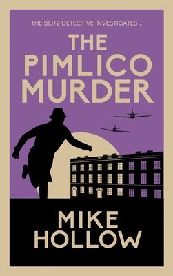 Pimlico Murder - The compelling wartime murder mystery (Hollow Mike)(Paperback / softback)