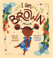 I Am Brown (Banker Ashok)(Paperback / softback)