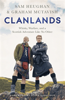 Clanlands - Whisky, Warfare, and a Scottish Adventure Like No Other (Heughan Sam)(Paperback / softback)