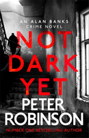 Not Dark Yet - DCI Banks 27 (Robinson Peter)(Paperback / softback)