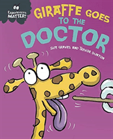 Experiences Matter: Giraffe Goes to the Doctor (Graves Sue)(Paperback / softback)
