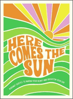 Here Comes the Sun - Radiant Quotes to Warm Your Heart and Brighten Your Day (Publishers Summersdale)(Pevná vazba)