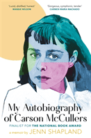 My Autobiography of Carson McCullers (Shapland Jenn)(Paperback / softback)