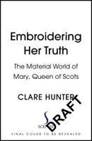 Embroidering Her Truth (Hunter Clare)(Paperback)