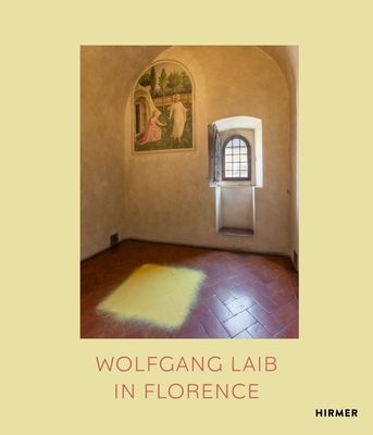 Wolfgang Laib in Florence - Without Time, Without Space, Without Body...(Pevná vazba)