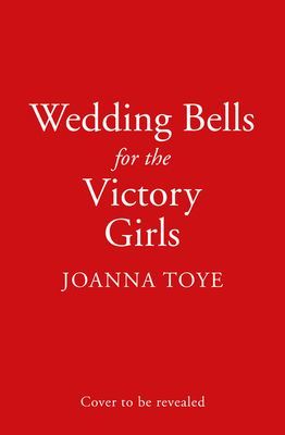 Wedding Bells for the Victory Girls (Toye Joanna)(Paperback / softback)