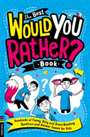 Best Would You Rather Book - Hundreds of funny, silly and brain-bending question and answer games for kids (Panton Gary)(Paperback / softback)