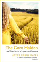 Corn Maiden (Oates Joyce Carol)(Paperback / softback)