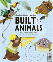 Built by Animals - Meet the creatures who inspire our homes and cities (Dorion Christiane)(Pevná vazba)