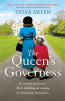Queen's Governess - The scandalous and unmissable royal story you won't be able to put down in 2022! (Arlen Tessa)(Paperback / softback)