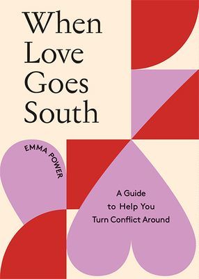 When Love Goes South - A Guide to Help You Turn Conflict Around (Power Emma)(Pevná vazba)