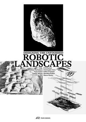 Robotic Landscapes - Designing the Unfinished (Fahmi Fujan)(Pevná vazba)