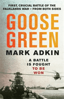 Goose Green - The first crucial battle of the Falklands War (Adkin Mark)(Paperback / softback)