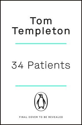 34 Patients - The profound and uplifting memoir about the patients who changed one doctor's life (Templeton Tom)(Paperback / softback)