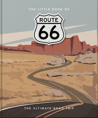 Little Book of Route 66 - The Ultimate Road Trip (Orange Hippo!)(Pevná vazba)