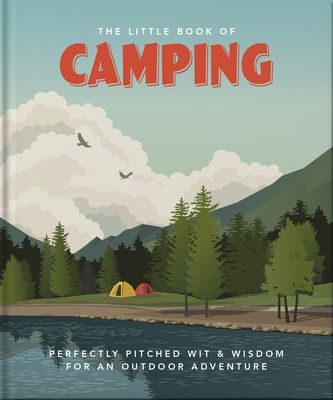 Little Book of Camping - From Canvas to Campervan (Orange Hippo!)(Pevná vazba)