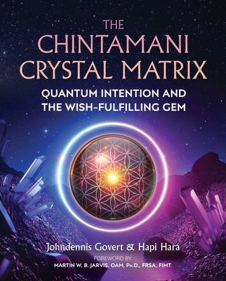 Chintamani Crystal Matrix - Quantum Intention and the Wish-Fulfilling Gem (Govert Johndennis)(Paperback / softback)