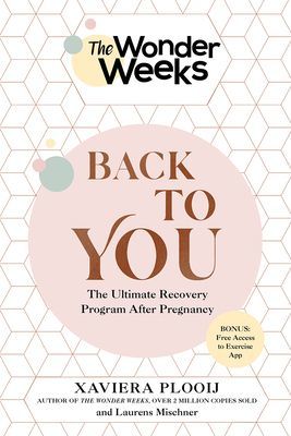 Wonder Weeks Back To You - The Ultimate Recovery Program After Pregnancy (Plooij Xaviera)(Paperback / softback)