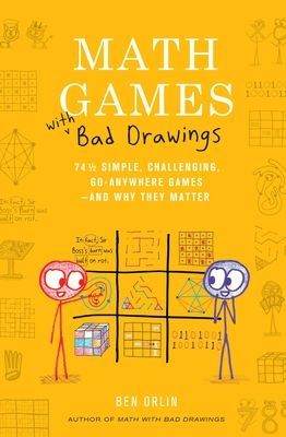 Math Games with Bad Drawings - 75 1/4 Simple, Challenging, Go-Anywhere Games & And Why They Matter (Orlin Ben)(Pevná vazba)