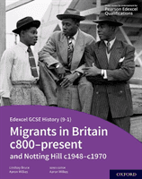 Edexcel GCSE History (9-1): Migrants in Britain c800-Present and Notting Hill c1948-c1970 Student Book (Wilkes Aaron)(Paperback / softback)