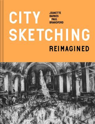 City Sketching Reimagined - Ideas, exercises, inspiration (Barnes Jeanette)(Pevná vazba)